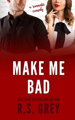 Make Me Bad - Grey, R S