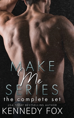 Make Me Series: The Complete Set - Fox, Kennedy