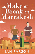Make Or Break In Marrakesh