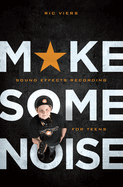 Make Some Noise: Sound Effects Recording for Teens