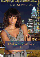 Make Something of It