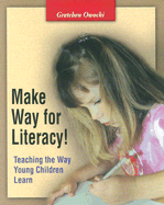 Make Way for Literacy!: Teaching the Way Young Children Learn