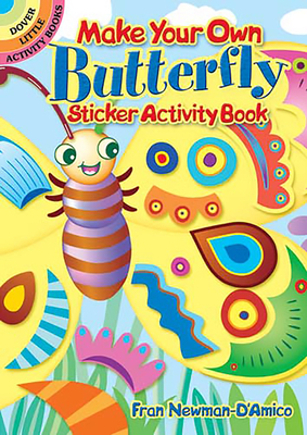 Make Your Own Butterfly Sticker Activity Book - Newman-D'Amico, Fran