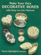 Make Your Own Decorative Boxes with Easy-To-Use Patterns