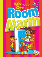 Make Your Own Room Alarm