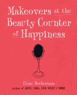 Makeovers at the Beauty Counter of Happiness