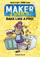Maker Comics: Bake Like a Pro!