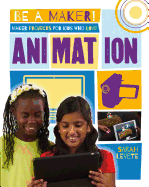 Maker Projects for Kids Who Love Animation