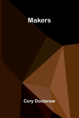 Makers - Doctorow, Cory
