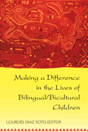Making a Difference in the Lives of Bilingual/Bicultural Children: Fifth Printing