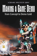 Making a Game Demo: From Concept to Demo Gold: .