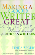 Making a Good Writer Great: A Creativity Workbook for Screenwriters