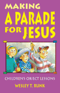 Making a Parade for Jesus: Gospel Text Object Lessons