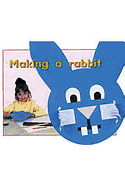 Making a Rabbit: Individual Student Edition Magenta (Level 1)