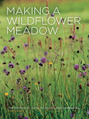 Making a Wildflower Meadow - Lewis, Pam