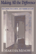 Making All the Difference: Inclusion, Exclusion, and American Law