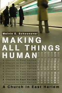 Making All Things Human: A Church in East Harlem