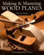 Making and Mastering Wood Planes
