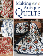 Making Antique Quilts - Weiss, Rita