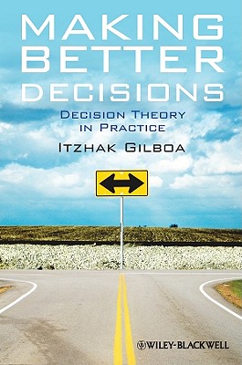 Making Better Decisions - Gilboa, Itzhak