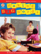 Making Big Words, Grades 3 - 6: Multilevel, Hands-On Spelling and Phonics Activities