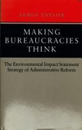 Making Bureaucracies Think: The Environmental Impact Statement Strategy of Administrative Reform