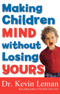 Making Children Mind Without Losing Yours