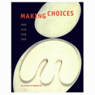 Making Choices - Galassi, Peter, and Umland, Anne, and Storr, Robert