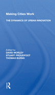 Making Cities Work: The Dynamics of Urban Innovation