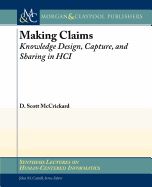 Making Claims: Knowledge Design, Capture, and Sharing in Hci