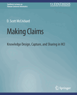 Making Claims: Knowledge Design, Capture, and Sharing in Hci