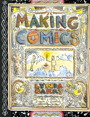 Making Comics - Barry, Lynda
