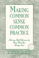 Making Common Sense Common Practice: Achieving High Performance Using What You Already Know