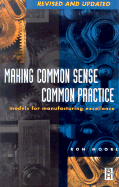 Making Common Sense Common Practice: Models for Manufacturing Excellence