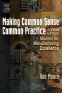 Making Common Sense Common Practice: Models for Manufacturing Excellence