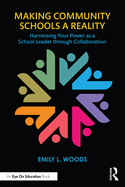 Making Community Schools a Reality: Harnessing Your Power as a School Leader Through Collaboration