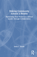 Making Community Schools a Reality: Harnessing Your Power as a School Leader Through Collaboration