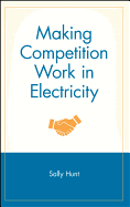 Making Competition Work in Electricity