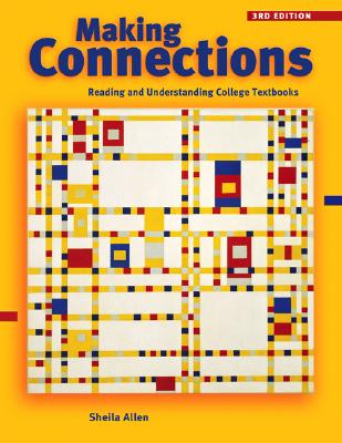 Making Connections: Reading and Understanding College Textbooks - Allen, Sheila