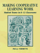 Making Cooperative Learning Work: Student Teams in K-12 Classrooms
