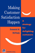 Making Customer Satisfaction Happen - McNealy, R M