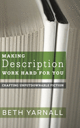 Making Description Work Hard for You