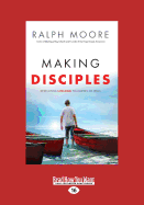 Making Disciples: Developing Lifelong Followers of Jesus