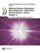Making Dispute Resolution More Effective - MAP Peer Review Report, Korea (Stage 1)