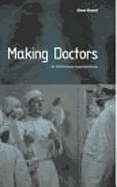 Making Doctors: An Institutional Apprenticeship