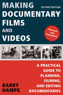 Making Documentary Films and Videos: A Practical Guide to Planning, Filming, and Editing Documentaries