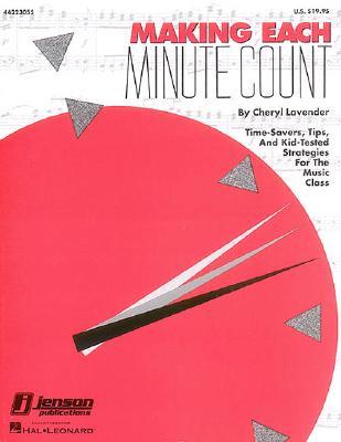 Making Each Minute Count - Time-Savers...for the Music Class (Resource) - Lavender, Cheryl (Composer)
