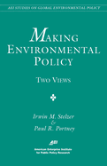 Making Environmental Policy: Two Views