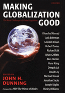 Making Globalization Good: The Moral Challenges of Global Capitalism