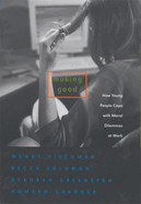 Making Good: How Young People Cope with Moral Dilemmas at Work